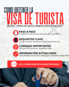 Cómo obtener la visa de turista (B1/B2) para Estados Unidos desde México: guía paso a paso
